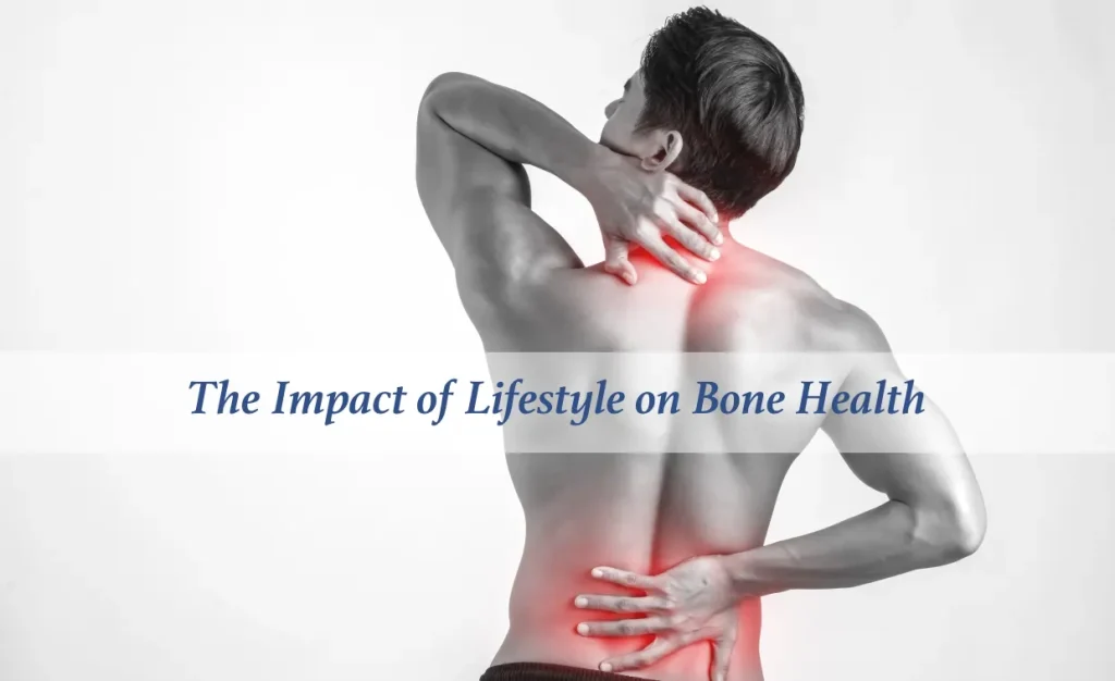 The Impact of Lifestyle on Bone Health